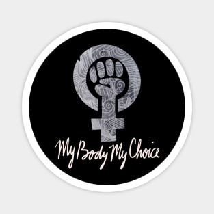 My body my choice Magnet